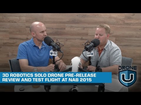 3D Robotics Solo Drone Pre-Release Review and Test Flight at NAB 2015