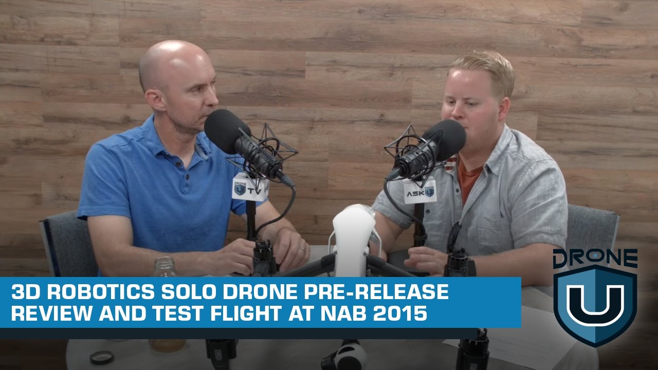 dronesense 3D Robotics Solo Drone Pre-Release Review and Test Flight at NAB 2015