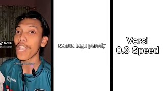 Semua Lagu Parody Versi 03 Speed