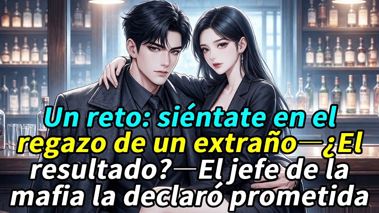Un reto:Siéntate en el regazo de un extraño.¿El resultado? El jefe de la mafia la declaró prometida.