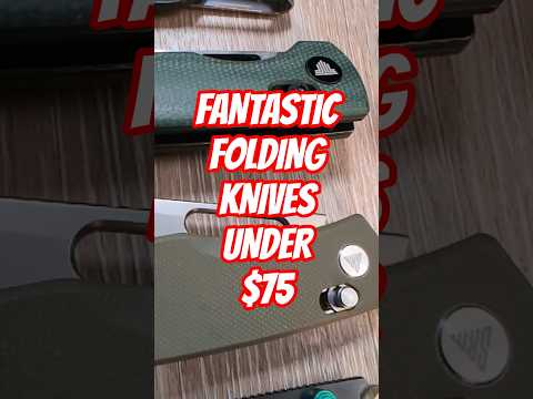 Fantastic EDC Knives Under $75!!