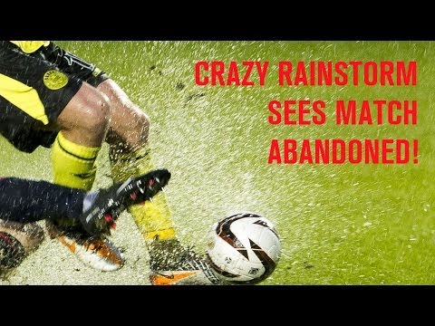 Crazy rainstorm sees match abandoned!
