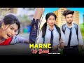 Marne ke baad  pagli school love story  pragnant sad  school  ft  bony ankita riy