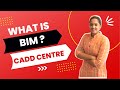 What is bim   cadd centre tvm