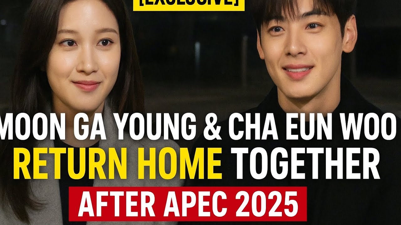 🔥 [EXCLUSIVE] Moon Ga Young & Cha Eun Woo Return Home Together After ...