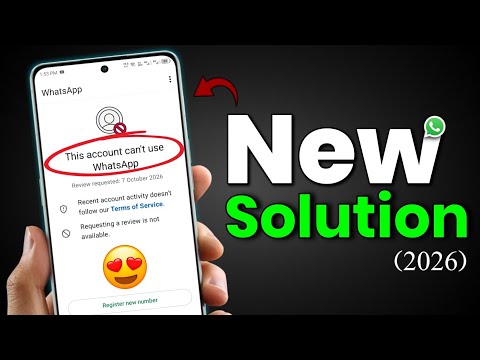 Whatsapp Ban Problem New Solution 2026 ✅(100% Working) | This account can't use Whatsapp New 2026