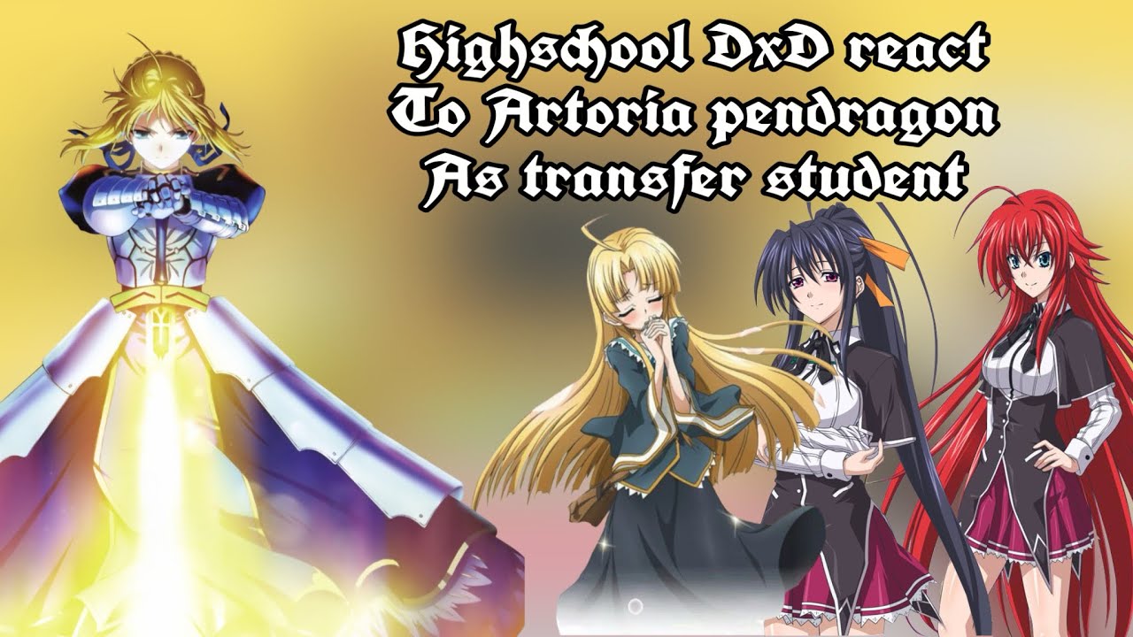 High school DxD react to Artoria Pendragon as Transfer student | Gacha