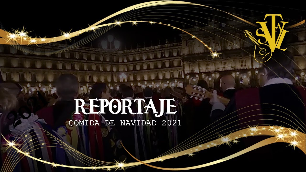 Reportaje Comida de Navidad (27.11.2021).Tuna Universitaria de Salamanca.