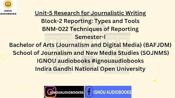 Research for Journalistic Writing Unit-5 Block-2 BNM 022 SEM 1 BAFJDM SOJNMS #ignou #journalism