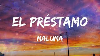 Maluma - El Préstamo (Letras)