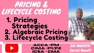 Pricing & Life cycle Costing [ACCA - PM] [ICSA - CMA] [CIMA - P1&2]