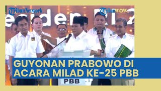 Guyonan Prabowo di Milad PBB, Sempat Ngaku Nyaman lalu Panik Ingat PKB: Gus, Jangan ke Mana-mana