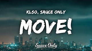 KLSO - Move! (Lyrics) w/ Sauce Only