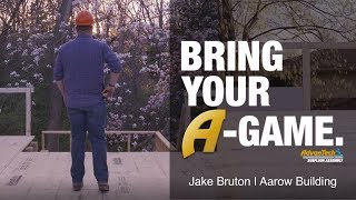 Jake Bruton of Aarow Building | Bring Your A-Game | AdvanTech subfloor assembly