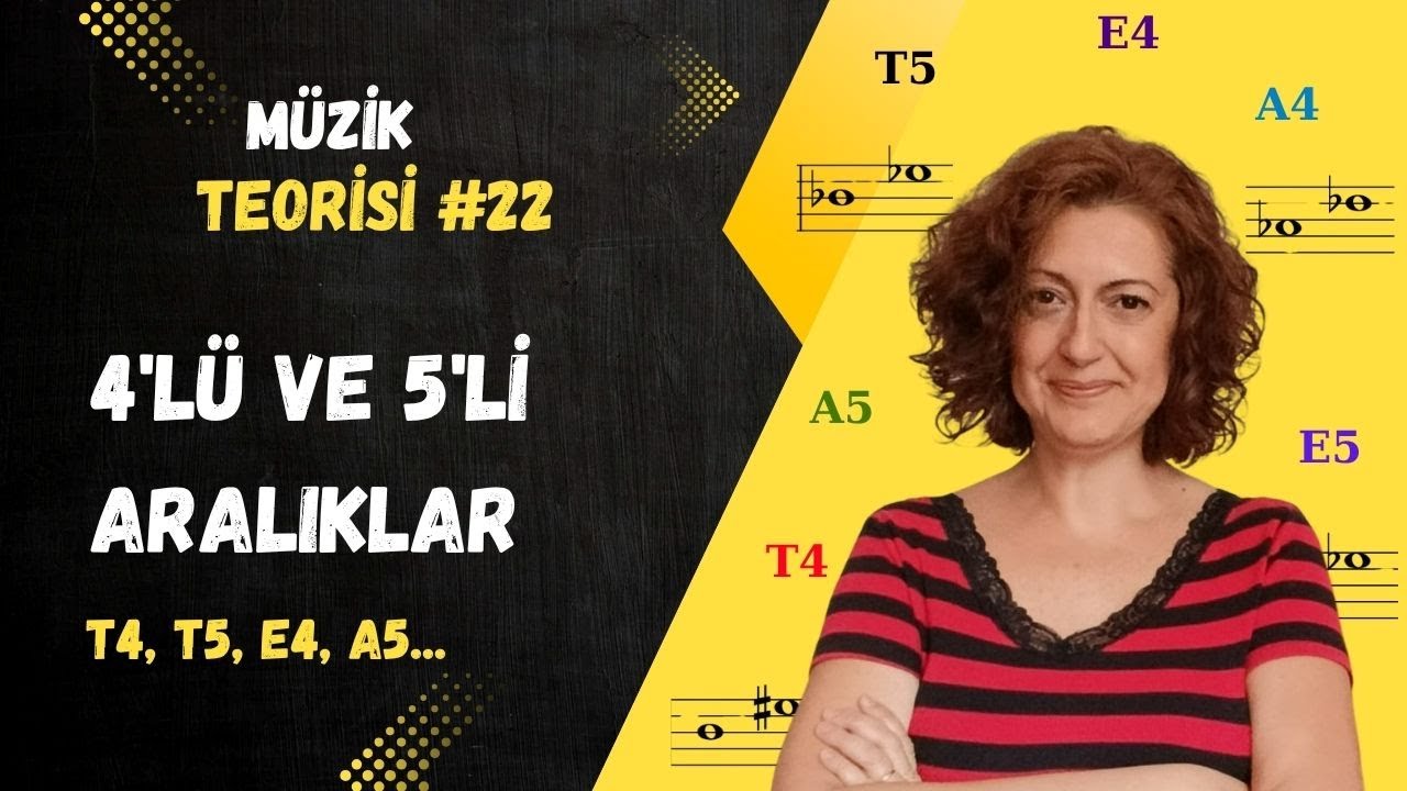 Müzik Teorisi #22 - 4'lü ve 5'li Aralıklar (T4, T5, E4, A5...)