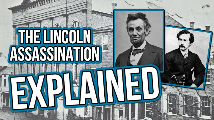 Abraham Lincoln Assassination Explained: Everythin...