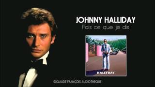 johnny hallyday Fais ce que je dis chords