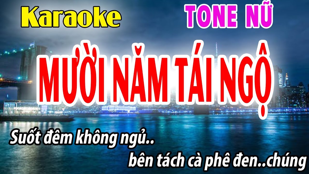 Karaoke Mười Năm Tái ngộ Tone Nữ | Dm | Đời Sống và Âm Nhạc