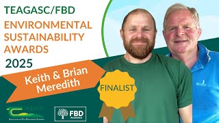 Teagasc FBD Environmental Sustainability Awards 2025 - Keith & Brian Meredith
