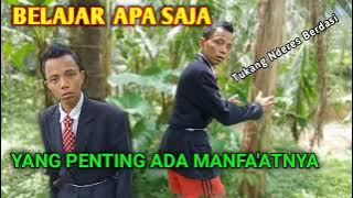 BELAJAR APA SAJA YANG PENTING ADA MANFA'ATNYA // Tukang Nderes Berdasi