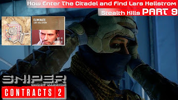 Sniper Ghost Warrior Contracts 2 - How Enter The Citadel and Find Lars Hellstrom (Stealth) PART 9