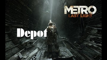 Metro: Last Light Redux - Chapter 25: "Depot" - No Commentary - Eng subbed
