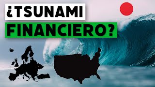 ¿Llegará un tsunami financiero desde Japón?