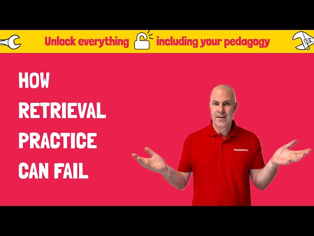 Thumbnail for How Retrieval Practice Can Fail (And What Teachers Should Do Instead)