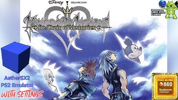 Kingdom Hearts Re: Chain of Memories AetherSX2 ( PS2 Emulator ) with Settings