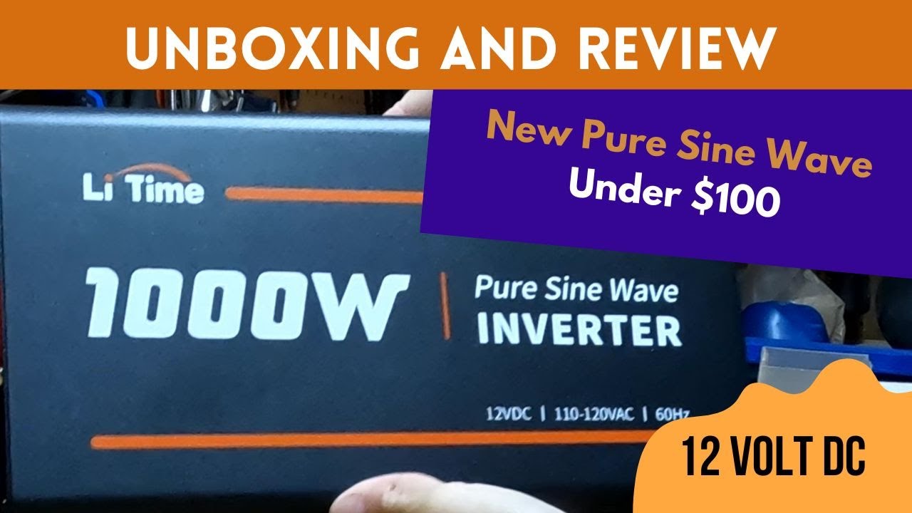 Li TIme 1000W Pure Sine Wave Inverter Unboxing and Testing under $100 ...