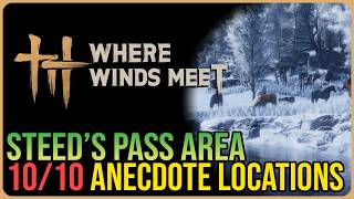 Steed’s Pass – All Experience / Anecdote Locations – Where Winds Meet screenshot 5
