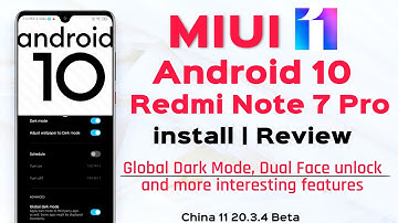Official MIUI 11 Android 10 for Redmi Note 7 Pro Review and install | Global Dark Mode, Dual Face ..