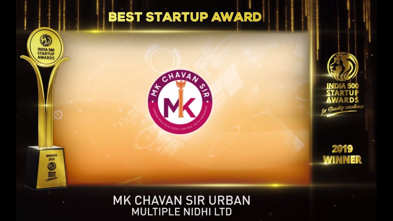 India 500 Startup Awards 2019 Winner MK Chavan Sir Urban Multiple Nidhi Ltd, India's Business