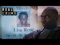 Innocent Victim: The Search For Lisa Rene | The FBI Files S4 Ep1 | Real Crime