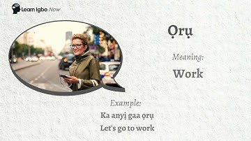 Talking Igbo Dictionary | Oru - Work