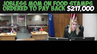 Jobless Mom On Food Stamps Ordered To Pay Back $217,000