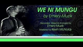 Emery-Muzik - We Ni Mungu (Official Audio & Video Lyrics) Sms Skiza 7476923 to 811