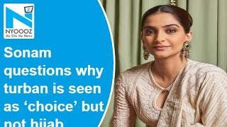 Karnataka Hijab Row Sonam Kapoor Questions Why Turban Is Seen As Choice But Not Hijab