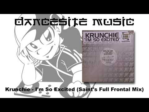 Krunchie — Krunchie - I'm So Excited (Saint's Full Frontal Mix)