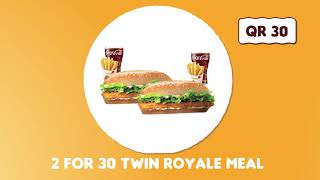 2 For 30Qr Twin Royale Meal , 2 For 40Qr Mighty Steakhouse Meal
