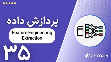 پردازش داده |‌ Feature Engineering - Extraction