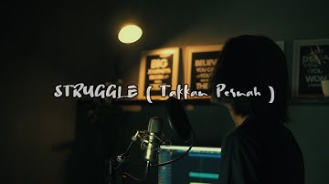 Struggle ( Takkan Pernah ) - Ipang Cover Pixie Project