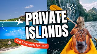 Top 10 Private Islands for Rent