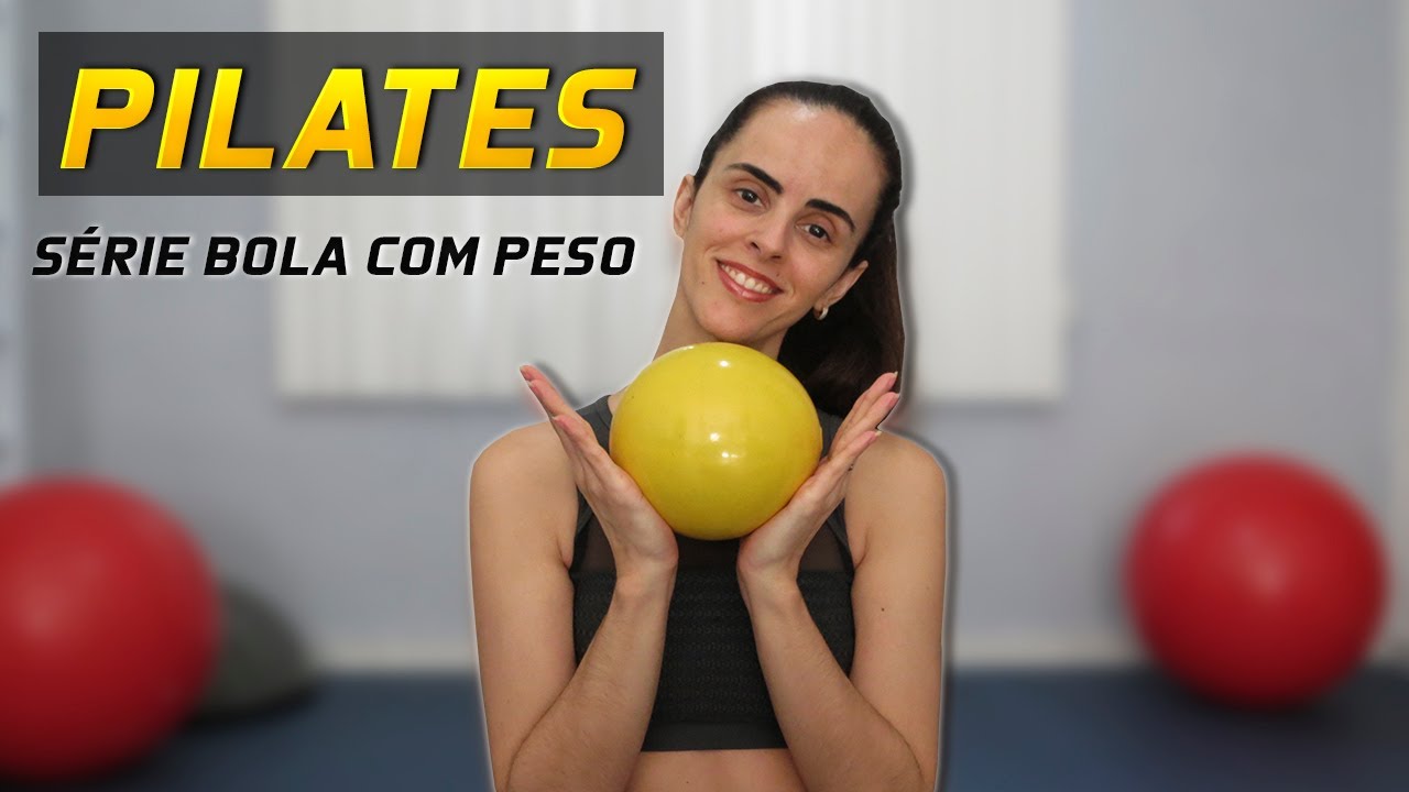 Exercícios de Pilates - Série bola com peso!