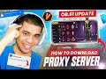 HOW TO DOWNLOAD PROXY SERVER IN FREE FIRE | FREE FIRE PROXY SERVER | OB51 UPDATE PROXY SERVER FF | 