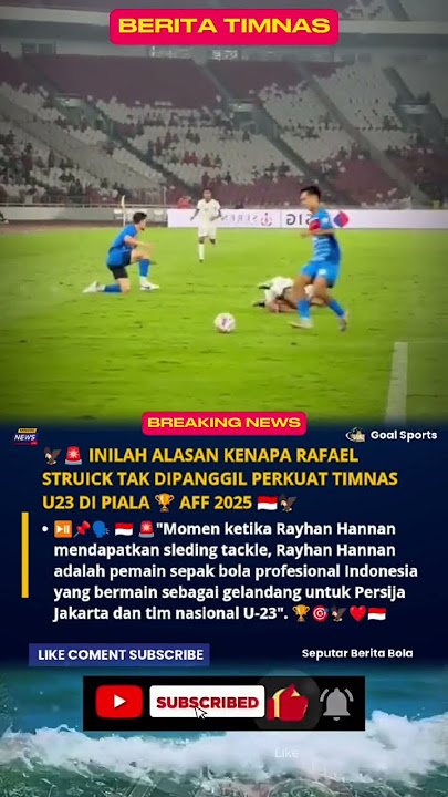 INILAH ALASAN KENAPA RAFAEL STRUICK TAK DIPANGGIL PERKUAT TIMNAS U23 DI PIALA 🏆 AFF 2025