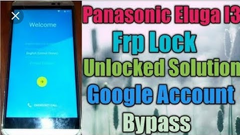 Panasonic Eluga i3 Google Account Remove 100% Working