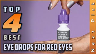 Top 4 Picks: Best Eye Drops for Red Eyes Review in 2024 | Helps to Defeat Dry Eyes