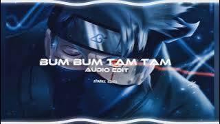 BUM BUM TAM TAM | edit audio