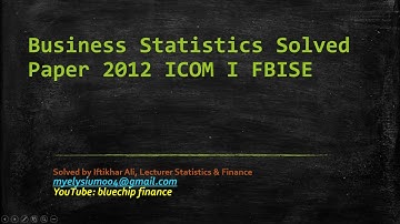 Business Statistics Solved Paper 2012 ICOM II FBISE